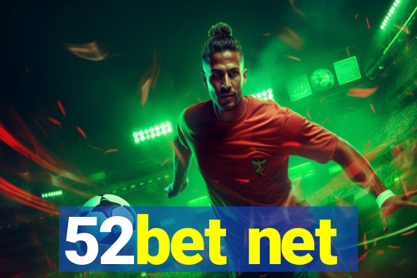 52bet net