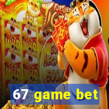 67 game bet