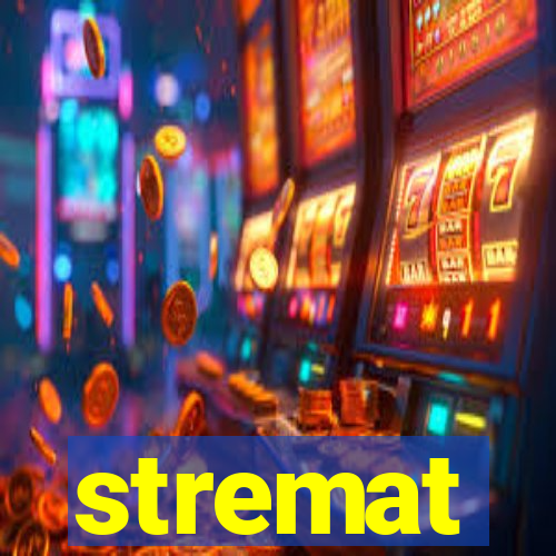 stremat