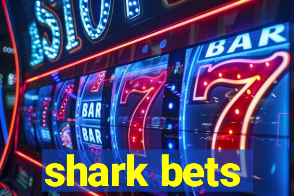 shark bets