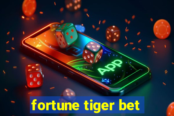 fortune tiger bet