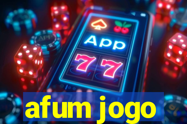 afum jogo