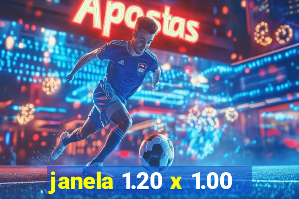 janela 1.20 x 1.00