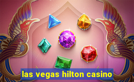 las vegas hilton casino