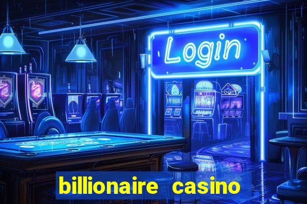 billionaire casino 100 free spins