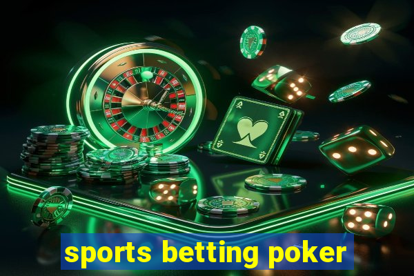 sports betting poker