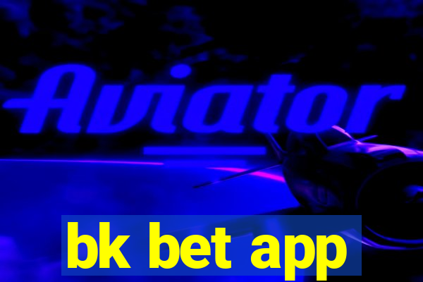 bk bet app