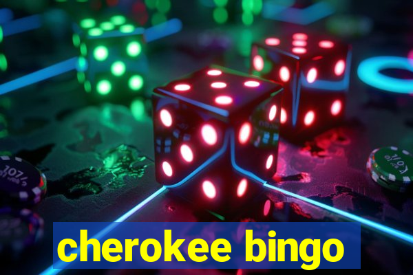 cherokee bingo