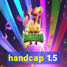 handcap 1.5