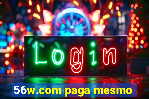 56w.com paga mesmo