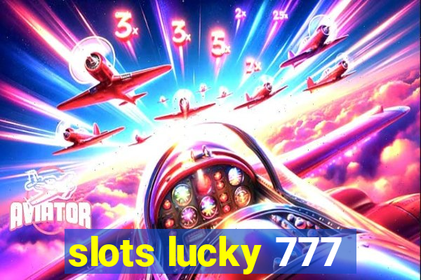 slots lucky 777