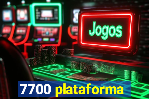 7700 plataforma