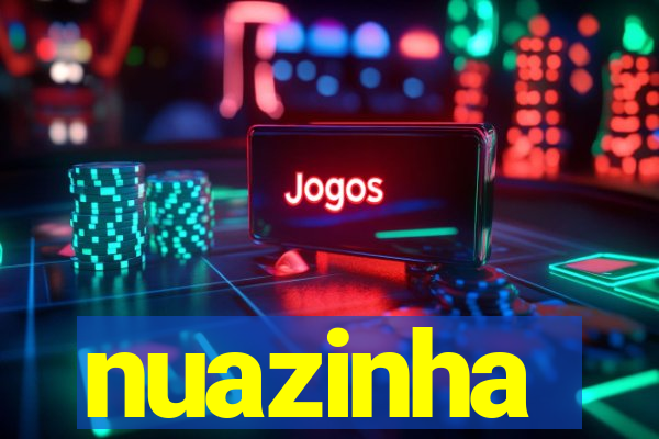 nuazinha