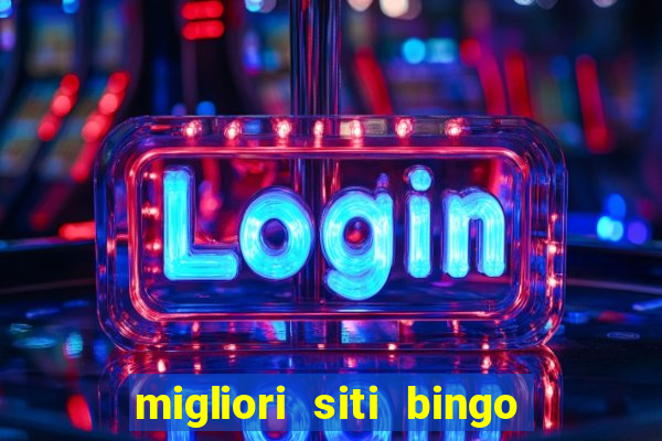 migliori siti bingo con soldi veri