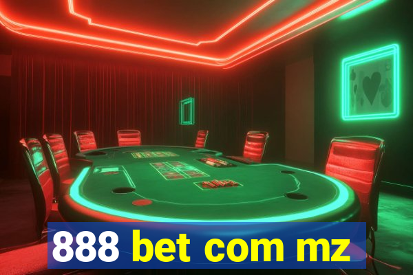 888 bet com mz