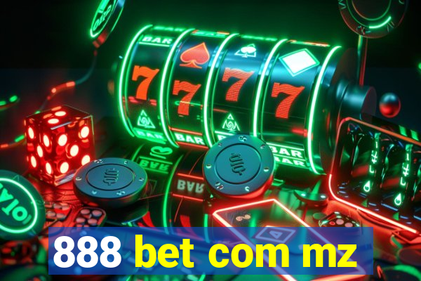 888 bet com mz