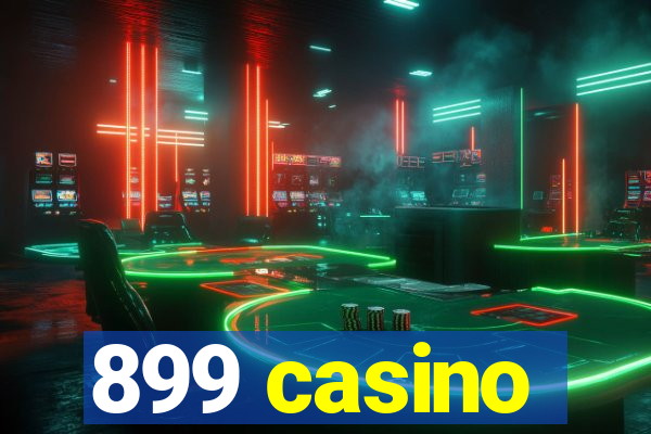 899 casino