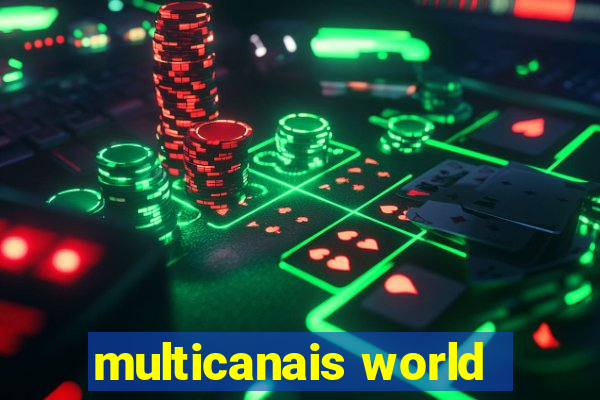 multicanais world