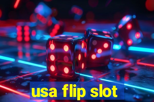 usa flip slot