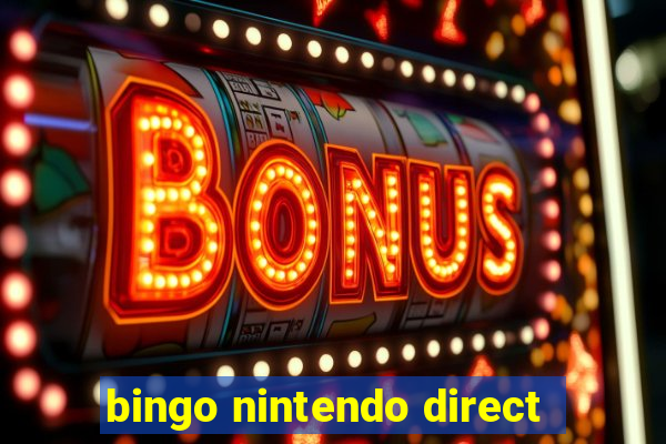 bingo nintendo direct