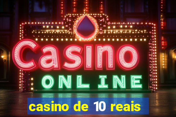 casino de 10 reais