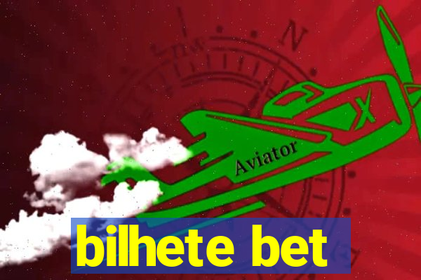 bilhete bet