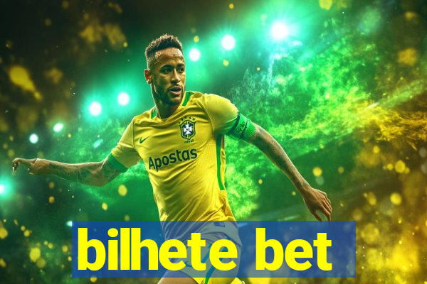 bilhete bet