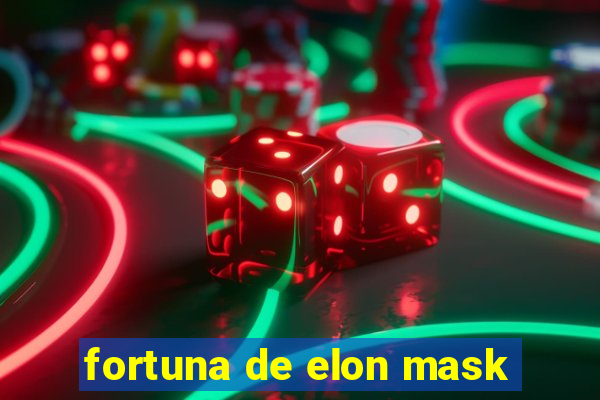 fortuna de elon mask