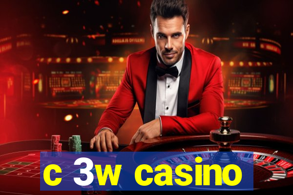 c 3w casino