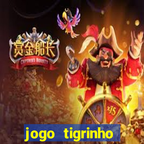 jogo tigrinho plataforma nova