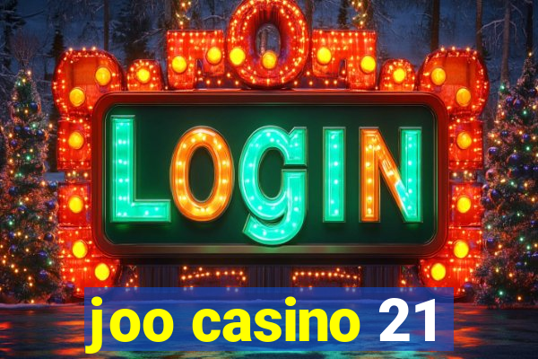 joo casino 21