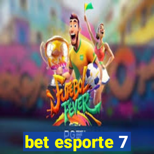 bet esporte 7