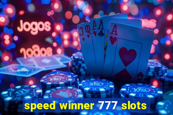 speed winner 777 slots