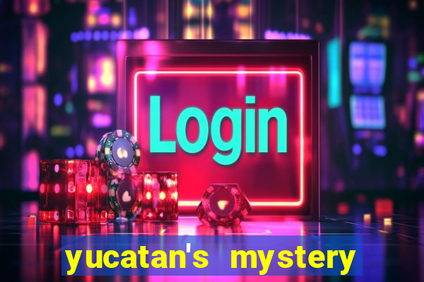 yucatan's mystery slot free play