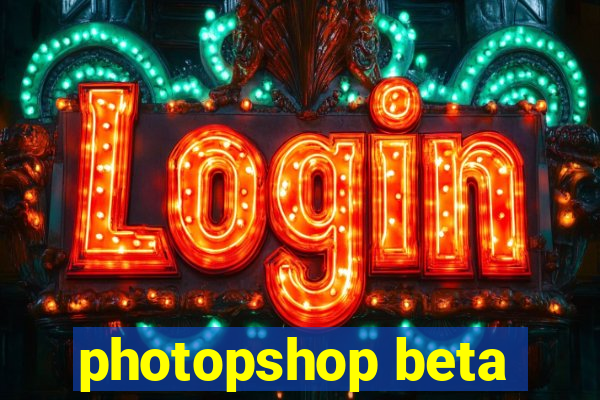 photopshop beta