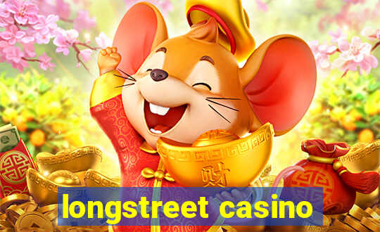 longstreet casino