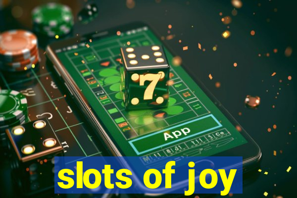 slots of joy