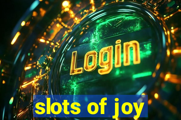 slots of joy