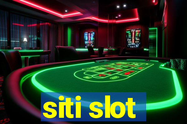 siti slot