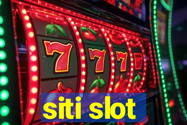 siti slot