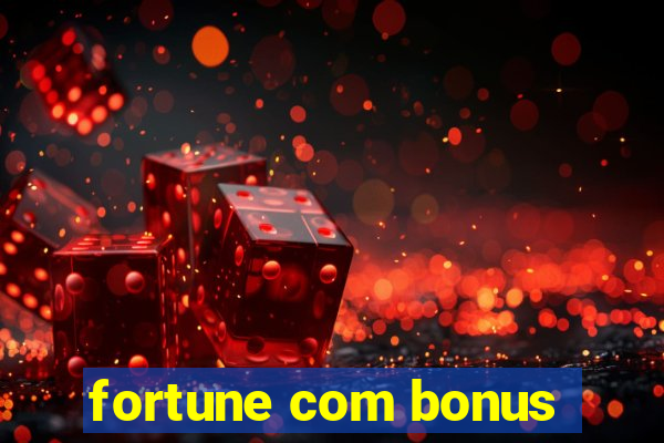 fortune com bonus