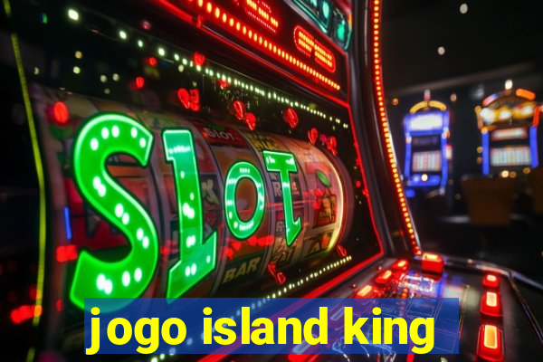 jogo island king