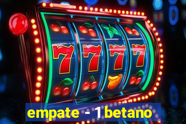 empate - 1 betano