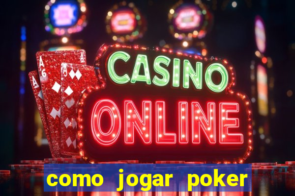 como jogar poker star com dinheiro real no celular