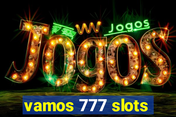 vamos 777 slots