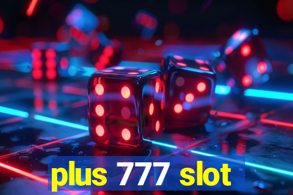 plus 777 slot