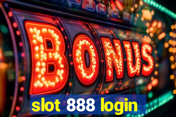 slot 888 login