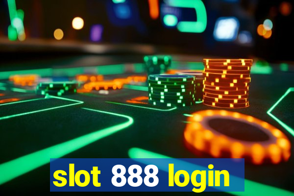 slot 888 login