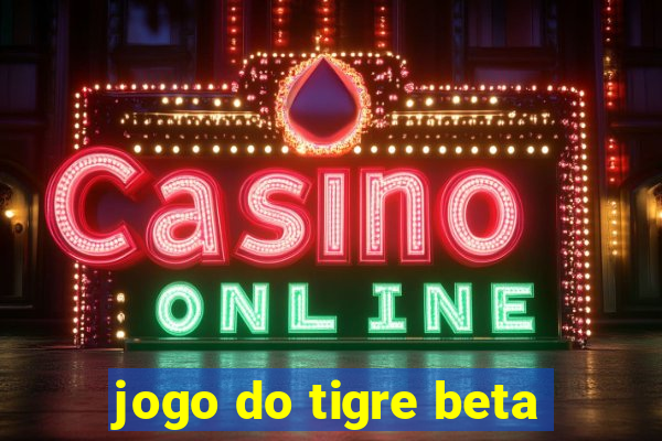 jogo do tigre beta