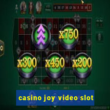 casino joy video slot